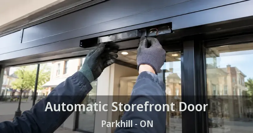 Automatic Storefront Door Parkhill - ON