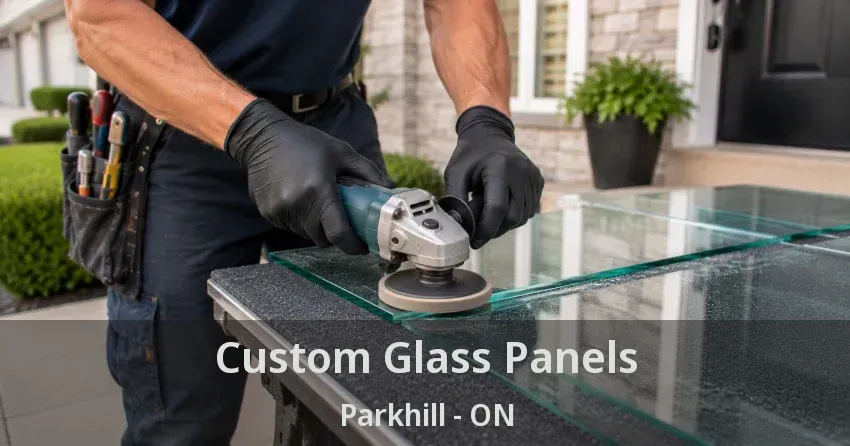 Custom Glass Panels Parkhill - ON