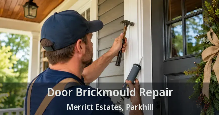 Door Brickmould Repair Merritt Estates, Parkhill - ON
