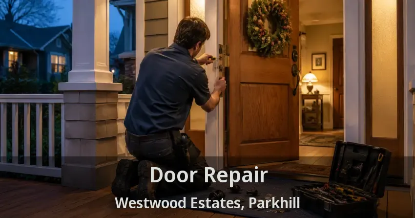 Door Repair Westwood Estates, Parkhill - ON