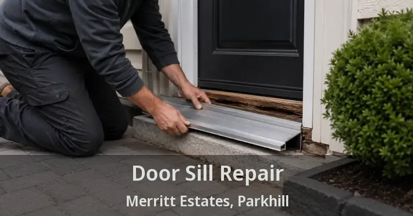 Door Sill Repair Merritt Estates, Parkhill - ON
