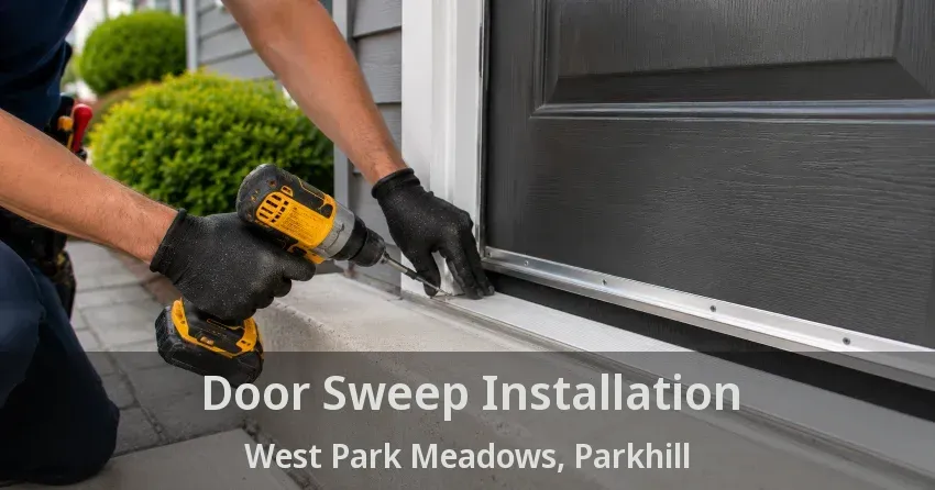 Door Sweep Installation West Park Meadows, Parkhill - ON