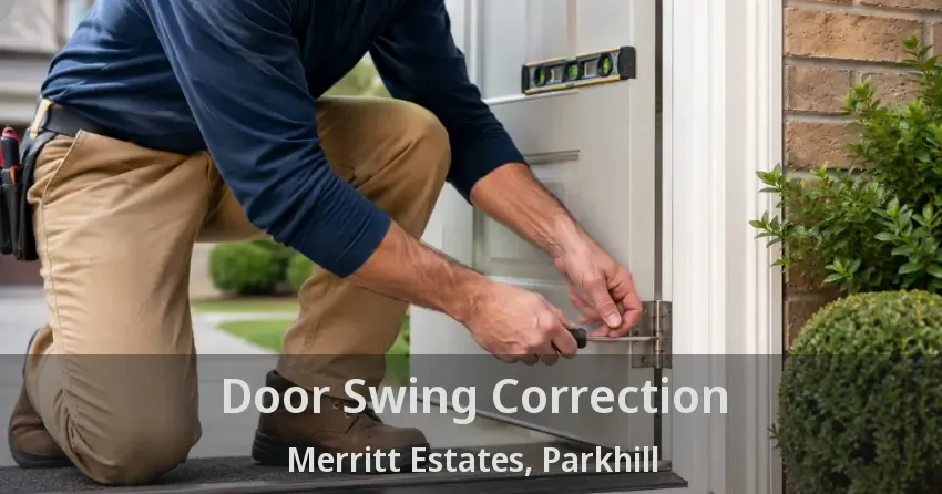 Door Swing Correction Merritt Estates, Parkhill - ON
