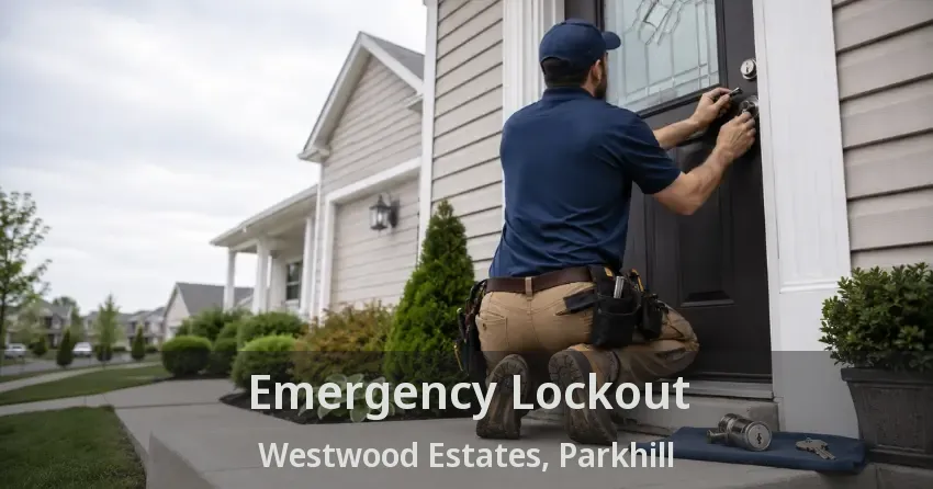 Emergency Lockout Westwood Estates, Parkhill - ON