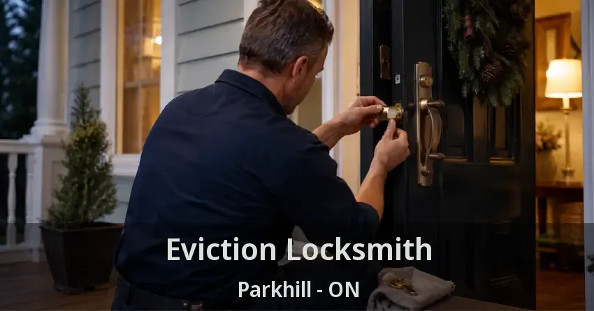 Eviction Locksmith Parkhill - ON