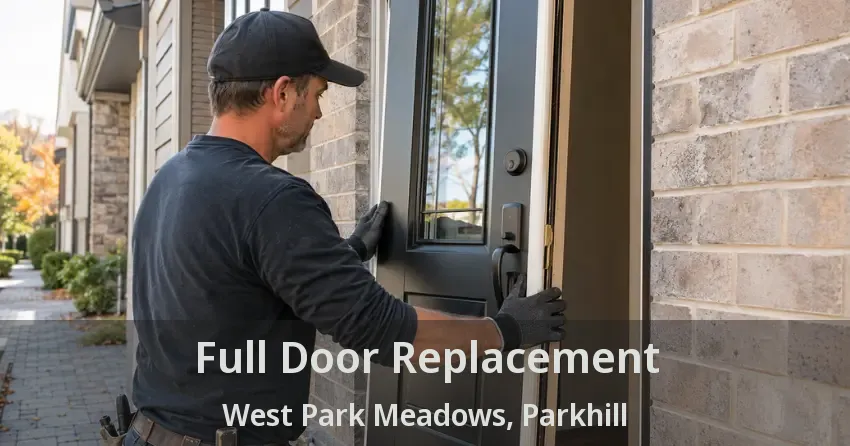 Full Door Replacement West Park Meadows, Parkhill - ON