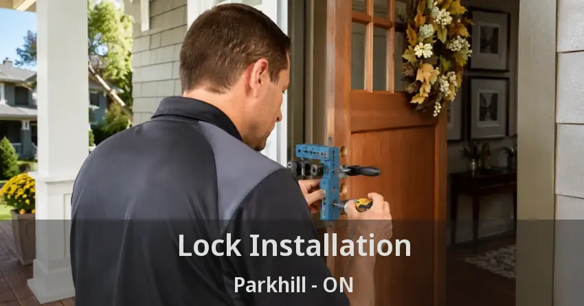 Lock Installation Parkhill - ON