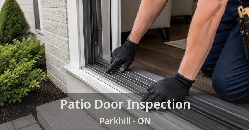 Patio Door Inspection Parkhill - ON