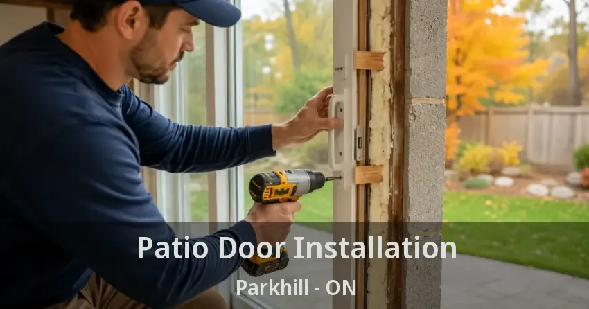 Patio Door Installation Parkhill - ON