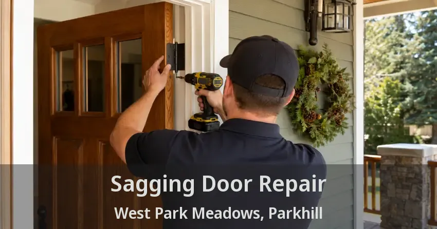 Sagging Door Repair West Park Meadows, Parkhill - ON