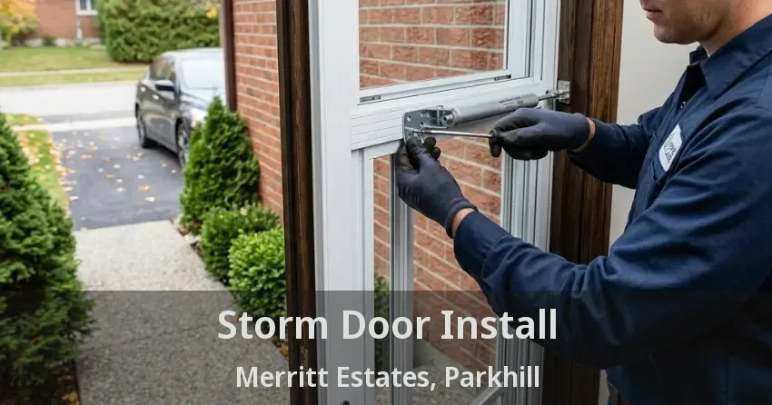 Storm Door Install Merritt Estates, Parkhill - ON