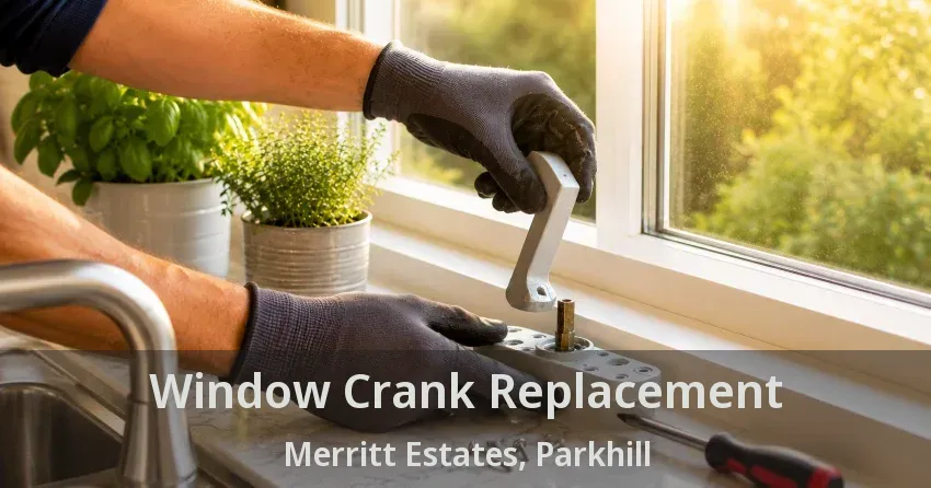 Window Crank Replacement Merritt Estates, Parkhill - ON